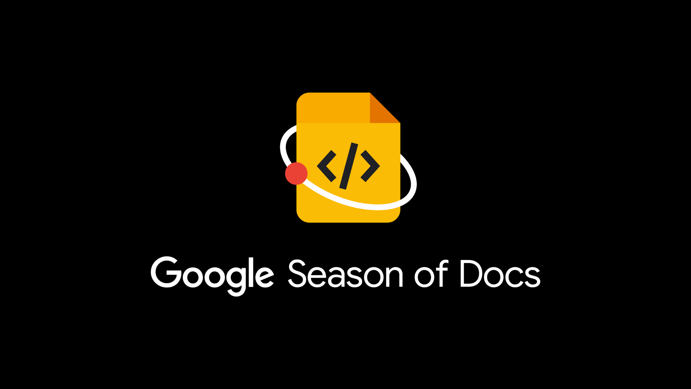 A black banner containing Google Season of Docs' official logo. The logo is a flat design yellow file icon with symbols '</>' in black on it to represent a file containing code. A red dot orbits said file. Below it, there's Google's logo at the time and the name of the program, Season of Docs.